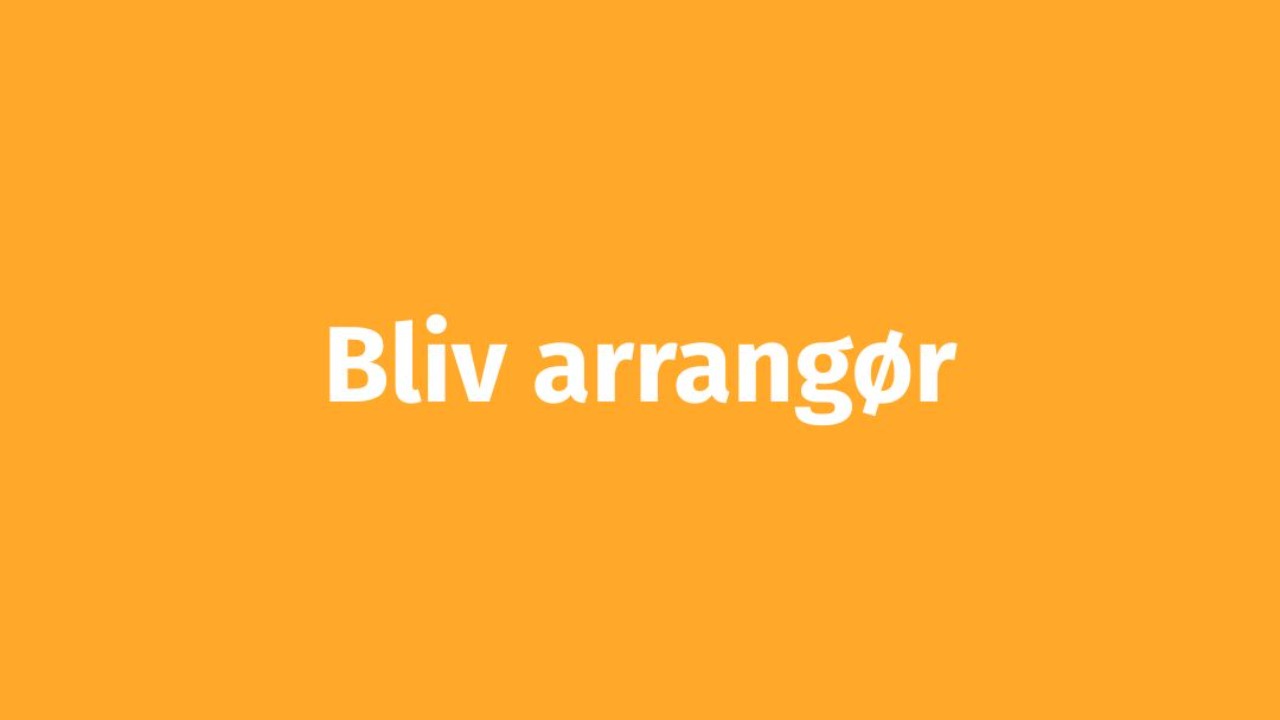 Bliv arrangør